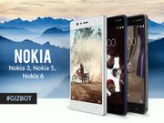 നോക്കിയ 6, 5, 3 ഇന്ത്യന്‍ വിപണിയില്‍ ഇന്ന് എത്തുന്നു!