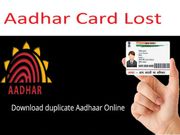 ഡ്യൂപ്ലിക്കേറ്റ് ആധാര്‍ കാര്‍ഡ് എങ്ങനെ ലഭിക്കും?