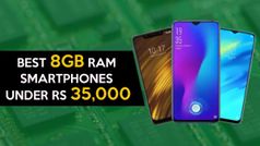 35,000 രൂപയ്ക്കുളളിലെ 8ജിബി റാം ഫോണുകള്‍ ഇവിടെ...