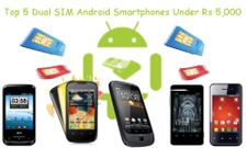 Top 5 Dual SIM Android Smartphones Under Rs 5,000