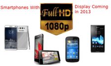 Top 6 Smartphone / Phablets Boasting 1080p Full HD Display to Debut in 2013
