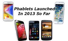 Dual SIM Phablets 2013: 5 Hottest Large Screen Android Handsets Launched in India So Far