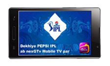 NexGTv Gets Mobile Streaming Rights for Pepsi IPL