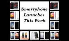 List of Smartphones Launched for the Week Ending March 24