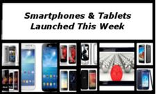 List of Smartphones and Tablets Launched for the Week Ending April 14