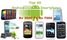 Top 40 Cheapest Android Dual SIM Smartphones to Buy Between Rs 3000 to Rs 7000