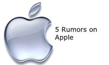 5 Hot Rumors About Apple Devices Coming to Bite the Market Share