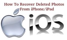 How To Recover Deleted Photos from Your iOS Devices?