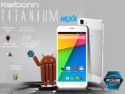Karbonn Titanium Hexa Now Available for Rs 16,990: Top 10 Best Android Mobiles Competitors