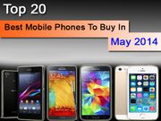 Top 20 Mobile Phones To Buy In May 2014