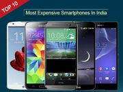 Top 10 Most Expensive Smartphones To Buy In India