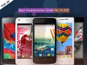 Top 20 Best Smartphones To Buy Under Rs 10,000 This June