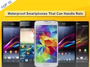 GizBot Pick: Top 10 Waterproof Smartphones That Can Handle Rain