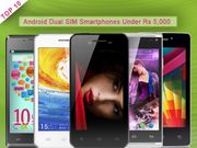 Top 10 Android Phones Under Rs 5,000 With 5 MP Camera, Dual SIM And 3G Support