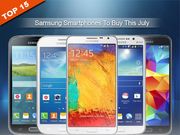 Top 15 Best Samsung Android Smartphones To Buy in July 2014