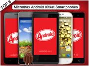 Top 8 Micromax Android Kitkat Smartphones To Buy In India This Year