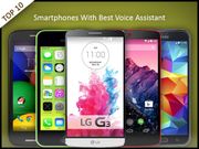 Top 10 Smartphones With Best Voice Assistant