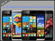 Top 10 Cheapest Quad Core Smartphones with Dual SIM Support to Buy in India