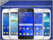 Top 10 Budget Samsung Smartphones with Dual SIM Support Below Rs 15,000 To Buy In India