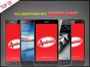 Top 20 Xolo Android KitKat OS Supporting Smartphones to Buy In India
