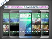 Top 10 Best HTC Smartphones To Buy in India This September