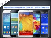 Top 15 Samsung Smartphones Available Online With Low Price Tags in India