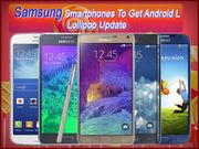 Top 10 Samsung Smartphones To Get Android L Lollipop Update