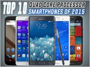 Top 10 Most Popular Quad Core Processor Smartphones of 2015