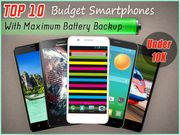 10 Hottest Android Smartphones with Longest Battery Life to Buy Under Rs 10,000