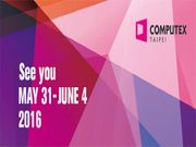 Computex 2016: Devices We Can Expect to Launch at the Show [Update: Live Streaming]