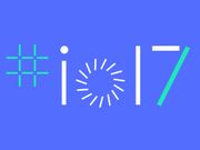 Google I/O 2017: Schedule, Expected Announcements, Live Stream and more