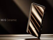 Xiaomi Mi 6 ceramic edition to be released in 11 color options, reveals TENAA listing