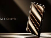 Xiaomi Mi 6 Ceramic edition to go on sale tomorrow