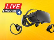 Facebook brings livestreaming to VR on Oculus Rift