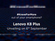Lenovo K8 Plus launching in India tomorrow: Features dual cameras, stock Android