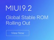 MIUI 9.2 Global Stable ROM starts rolling out for first batch of Xiaomi devices