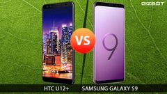 HTC U12+ Vs Samsung Galaxy S9+: The royal clash