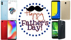 Father's Day 2018 gift ideas: Best budgets smartphones to consider