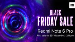 Xiaomi Redmi Note 6 Pro to go on sale on November 23; Black Friday Sale confirmed