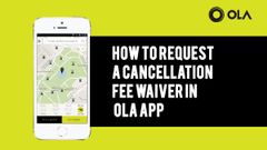 How to request a cancellation fee waiver in Ola app