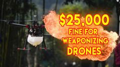 FFA Warns US Citizens Against Use Of Weaponized Drones; Will Charge $25,000