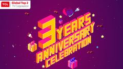 TCL Celebrates 3rd Anniversary In India – Offers Lucrative Discounts For Buyers