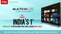 TCL Launches P8 Series 4K AI Smart TVs With Android 9 Pie: Price Starts At Rs. 27,990