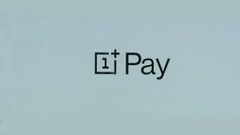 OnePlus Pay Announced: Is It Better Than Google Pay, Samsung Pay Or Mi Pay?
