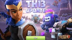 Clash Of Clans Version 13 Brings Town Hall 13 To Android And iOS