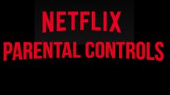 How To Use Parental Controls On Netflix And Make It Kid-Friendly