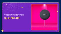 Flipkart Big Billion Days Sale 2020: Up To 50% Off On Google Smart Devices