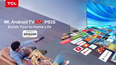 TCL P615 4K UHD Smart Android TV Launched: Price Starts At Rs. 23,999