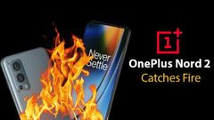 Update: Yet Another OnePlus Nord 2 Unit Reportedly Explodes Leaving User In Trauma