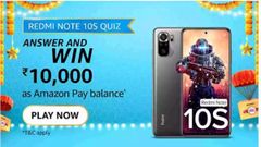 Amazon Redmi Note 10S Quiz Answers: Win Rs. 10,000 Amazon Pay Balance